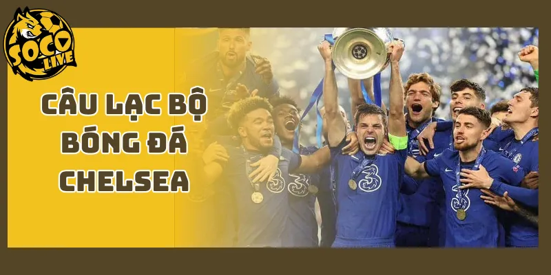 câu lạc bộ bóng đá Chelsea